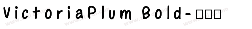 VictoriaPlum Bold字体转换